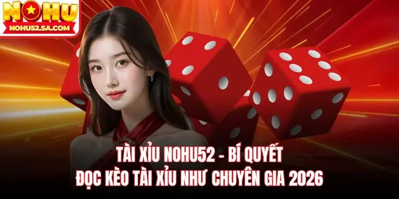 Tài xỉu Nohu52